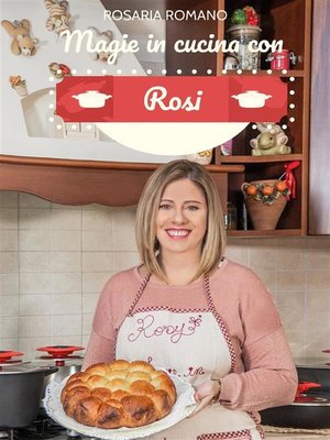cover image of Magie in cucina con Rosi